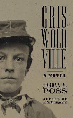 Griswoldville - Jordan M. Poss