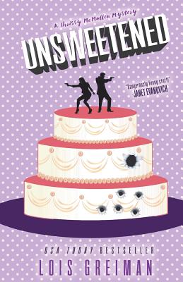 Unsweetened: (Chrissy McMullen Book 10) - Lois Greiman