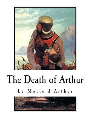 The Death of Arthur: Le Morte d'Arthur - Thomas Malory