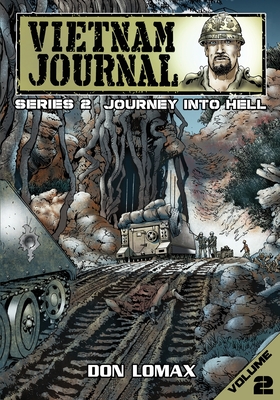 Vietnam Journal - Series 2: Volume 2 - Journey into Hell - Don Lomax