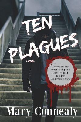 Ten Plagues: A Romantic Thriller - Mary Connealy