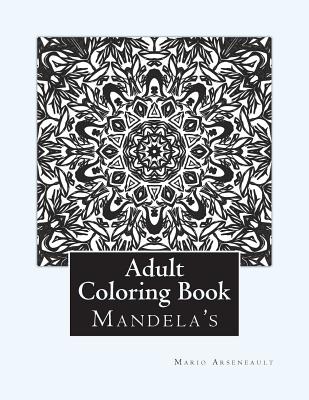 Coperta cărții 'Adult Coloring Book: (Mandela's & More) - Mario R. Arseneault'