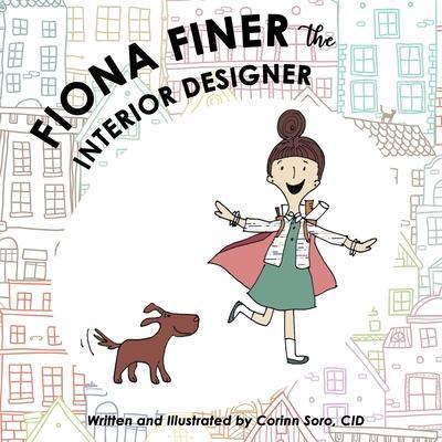 Fiona Finer The Interior Designer - Corinn R. Soro Cid