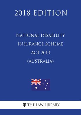 National Disability Insurance Scheme ACT 2013 (Australia) (2018 Edition) - The Law Library
