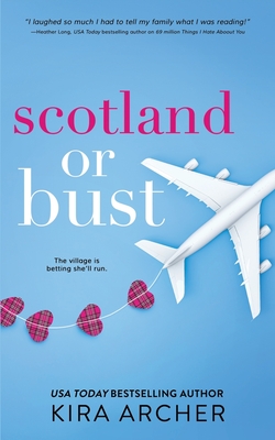 Scotland or Bust - Kira Archer