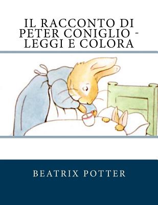 Il racconto di Peter Coniglio - Leggi e colora - Barbara Luciana Di Fiore
