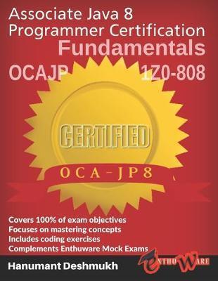 OCAJP Associate Java 8 Programmer Certification Fundamentals: 1z0-808 - Enthuware