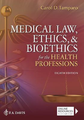 Medical Law, Ethics, & Bioethics for the Health Professions - Carol D. Tamparo