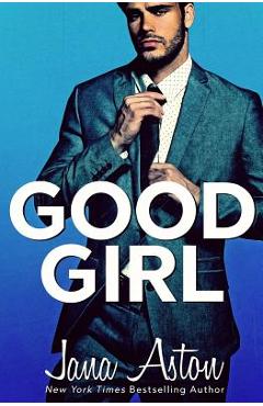 Coperta cărții 'Good Girl - Jana Aston'