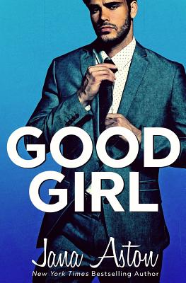 Coperta cărții 'Good Girl - Jana Aston'