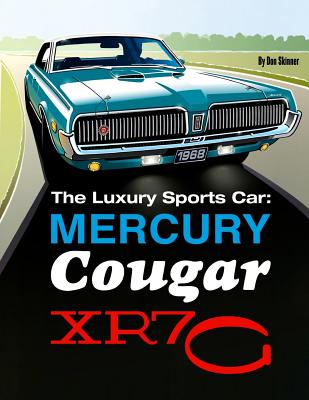 The Luxury Sports Car: Mercury Cougar XR7-G - Don Skinner