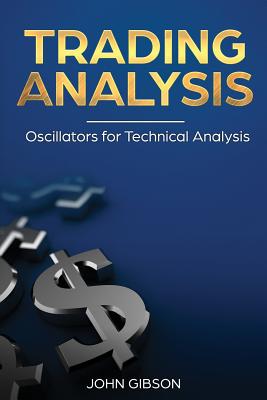 Trading analysis: Oscillators for Technical analysis - John Gibson