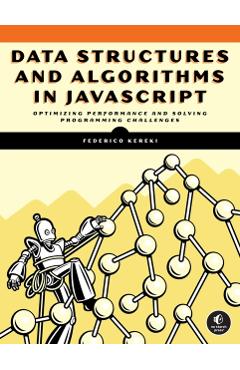Data Structures and Algorithms in JavaScript - Federico Kereki