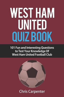 West Ham United Quiz Book - Chris Carpenter