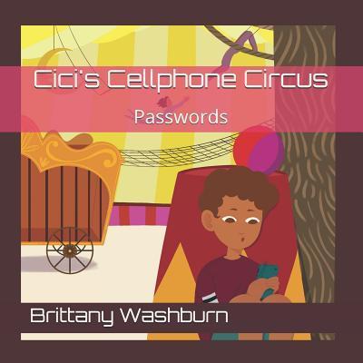 Cici's Cellphone Circus: Passwords - Nisa Kuzucan