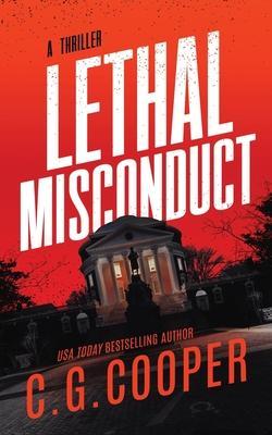 Lethal Misconduct - C. G. Cooper