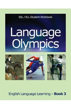 Coperta cărții 'Language Olympics ESL/ELL Student Workbook: English as Second Language / English Language Learning - Book Three - Jan'