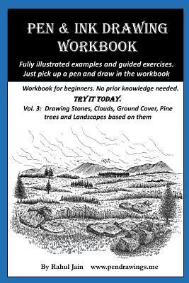Pen & Ink Drawing Workbook vol 3: Learn to Draw Pleasing Pen & Ink Landscapes - Rahul Jain