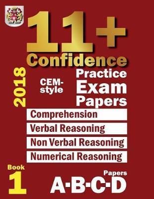 11+ Confidence: CEM-style Practice Exam Papers Book 1: Comprehension, Verbal Reasoning, Non-verbal Reasoning, Numerical Reasoning, and - Eureka! Eleven Plus Exams