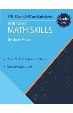 Coperta cărții 'Building Math Skills Grades 5-6: Building Essential Math Skills Grades 5-6 - Brian Rhee'