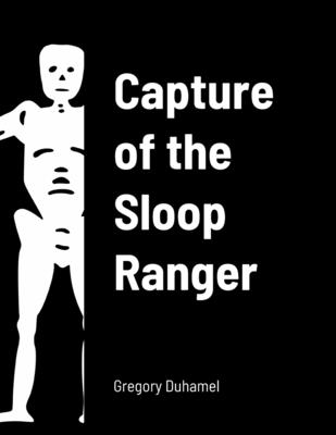 Capture of the Sloop Ranger - Gregory Duhamel