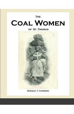 Poza produsului The Coal Women of St. Thomas - Enrique Corneiro