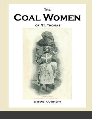 The Coal Women of St. Thomas - Enrique Corneiro