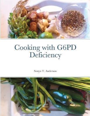 Cooking with G6PD Deficiency - Sonya Anderson