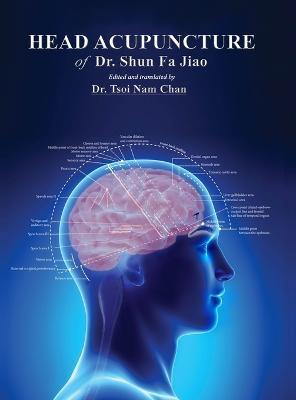 Head Acupuncture of Dr. Shun Fa Jiao - Shun Fa Jiao