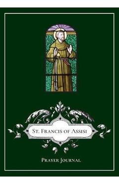 Coperta cărții 'St. Francis of Assisi Prayer Journal - Michael Lamorte'