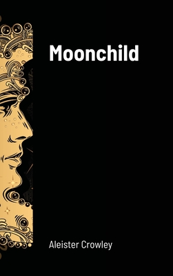 Moonchild - Aleister Crowley