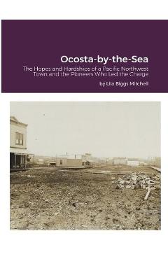 Coperta cărții 'Ocosta-by-the-Sea - Lila Biggs Mitchell'