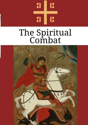 The Spiritual Combat - Lorenzo Scupoli