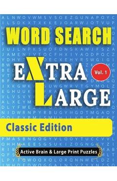 Coperta cărții 'WORD SEARCH Extra Large - Classic Edition: The Largest Print Word Search Puzzles On The Market! - Gerald Active Minds'