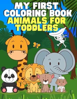 My First Coloring Book: Animals for Toddlers - Kid District Press