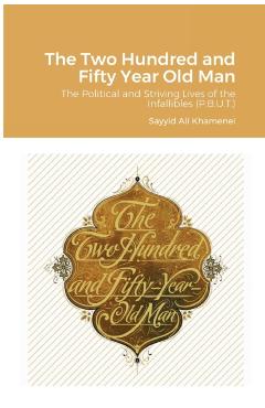 The Two Hundred and Fifty Year Old Man - Ali Khamenei