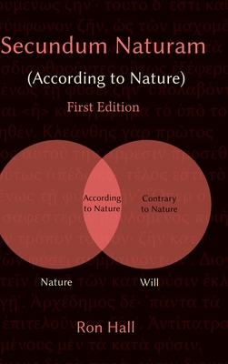 Secundum Naturam (According to Nature) - Ron Hall