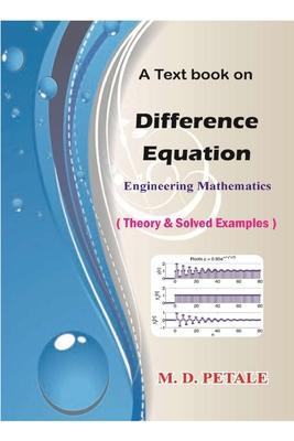 Difference Equation: Engineering Mathematics - M. D. Petale