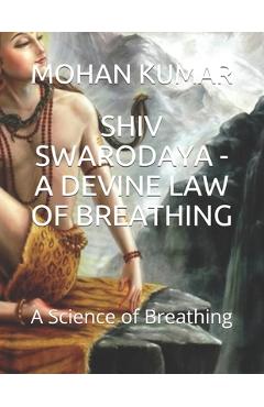 Coperta cărții 'Shiv Swarodaya - A Devine Law of Breathing: A Science of Breathing - Mohan Murari'