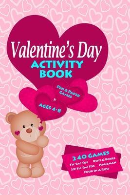 Valentines Day Activity Book: Workbook Games For Kids Ages 4-8 For Learning, Tic Tac Toe, 3D Tic Tac Toe, Hangman, Four In A Row, Dots And Boxes and - Krause Korner