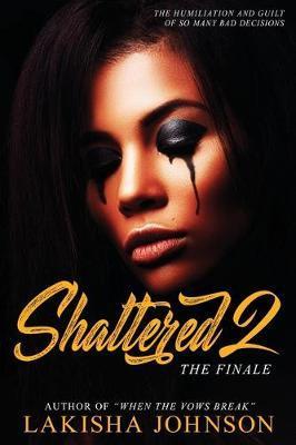 Shattered 2 - Lakisha Johnson