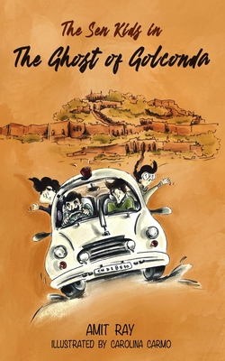 The Ghost of Golconda: Indian history based children's detective story for boys and girls age 9-12 - Carolina Carmo