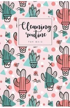 Coperta cărții 'Cleaning routine for maid: Professional house cleaning checklist for maid deep office Housekeeping Checklist weekly'