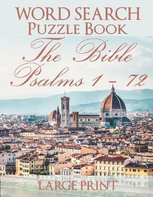 Word Search Puzzle Book The Bible Psalms 1-72: Florence - Blair Mcpuzzle