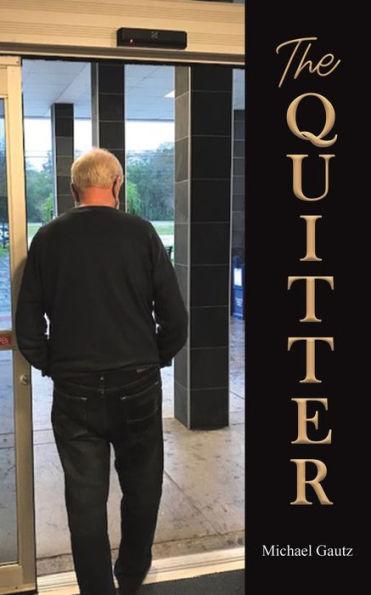 The Quitter - Michael Gautz