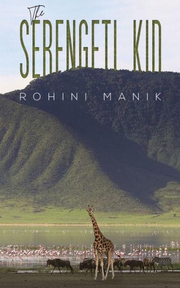 The Serengeti Kid - Rohini Manik