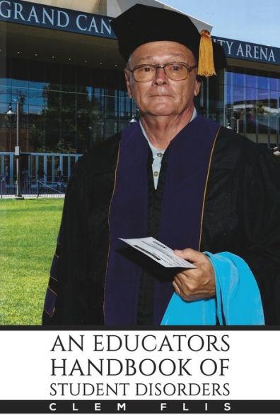 An Educator's Handbook of Student Disorders - Clem Flis