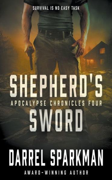 Shepherd's Sword: An Apocalyptic Thriller - Darrel Sparkman