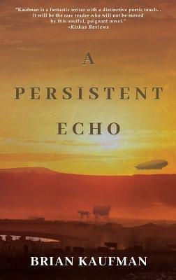 A Persistent Echo - Brian Kaufman