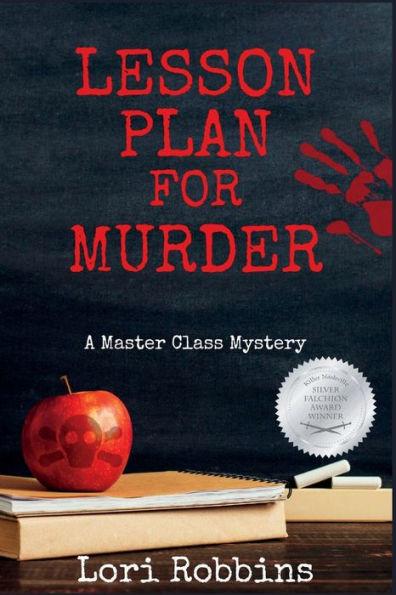 Lesson Plan for Murder: A Master Class Mystery - Lori Robbins